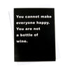 You Are Not A Bottle Of Wine- Greeting Card (18118)