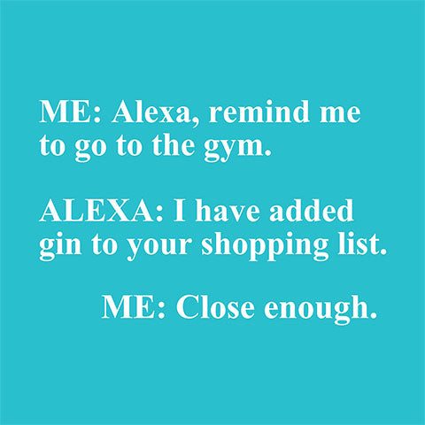 ME: Alexa, remind me to go to the gym... (20236)