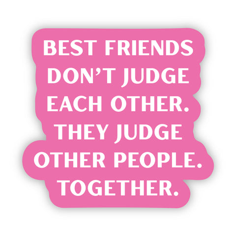 Best Friends Don't Judge - Stickers (60014)