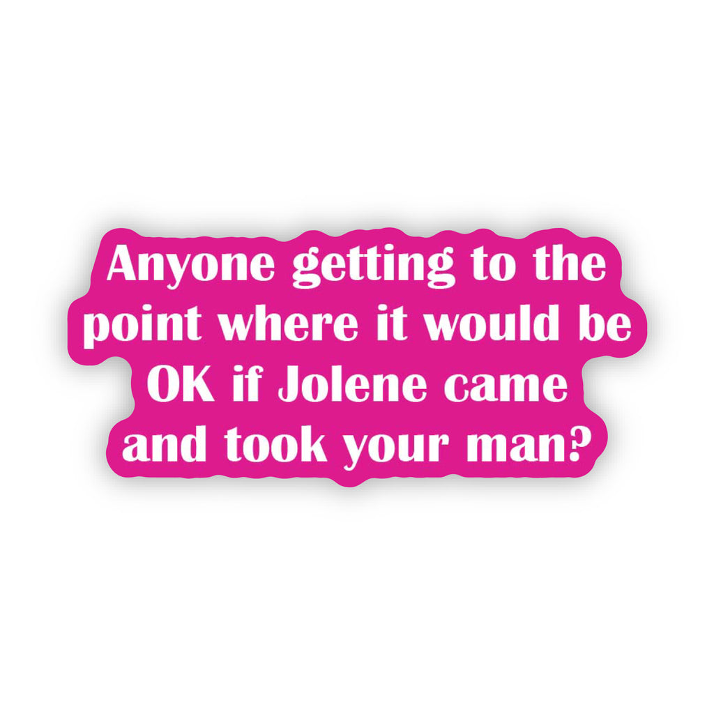 Jolene took your man - Stickers (60018)