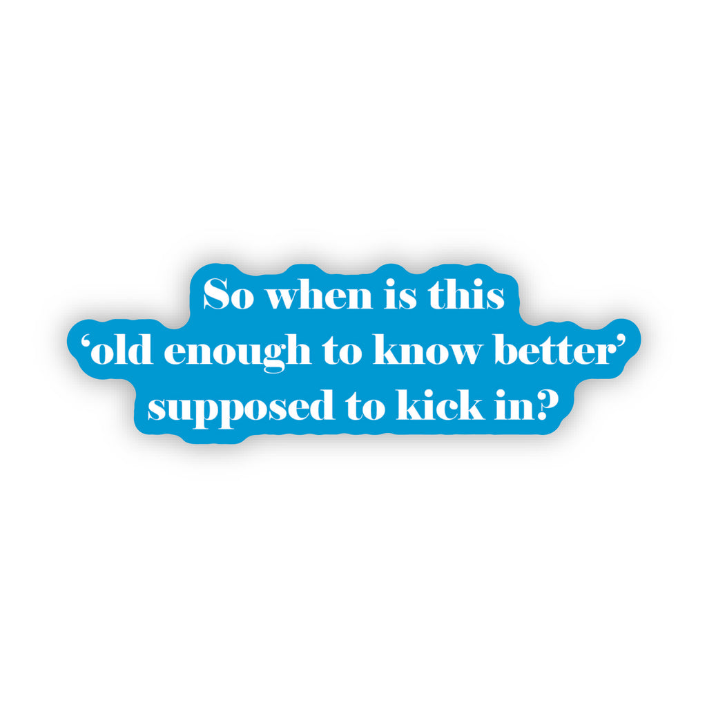 When is this old enough - - Stickers (60019)