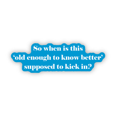 When is this old enough - - Stickers (60019)