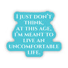 Live an Uncomfortable Life - Stickers (60027)