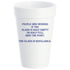 Styrofoam Cups - The glass is refillable.... (80003)
