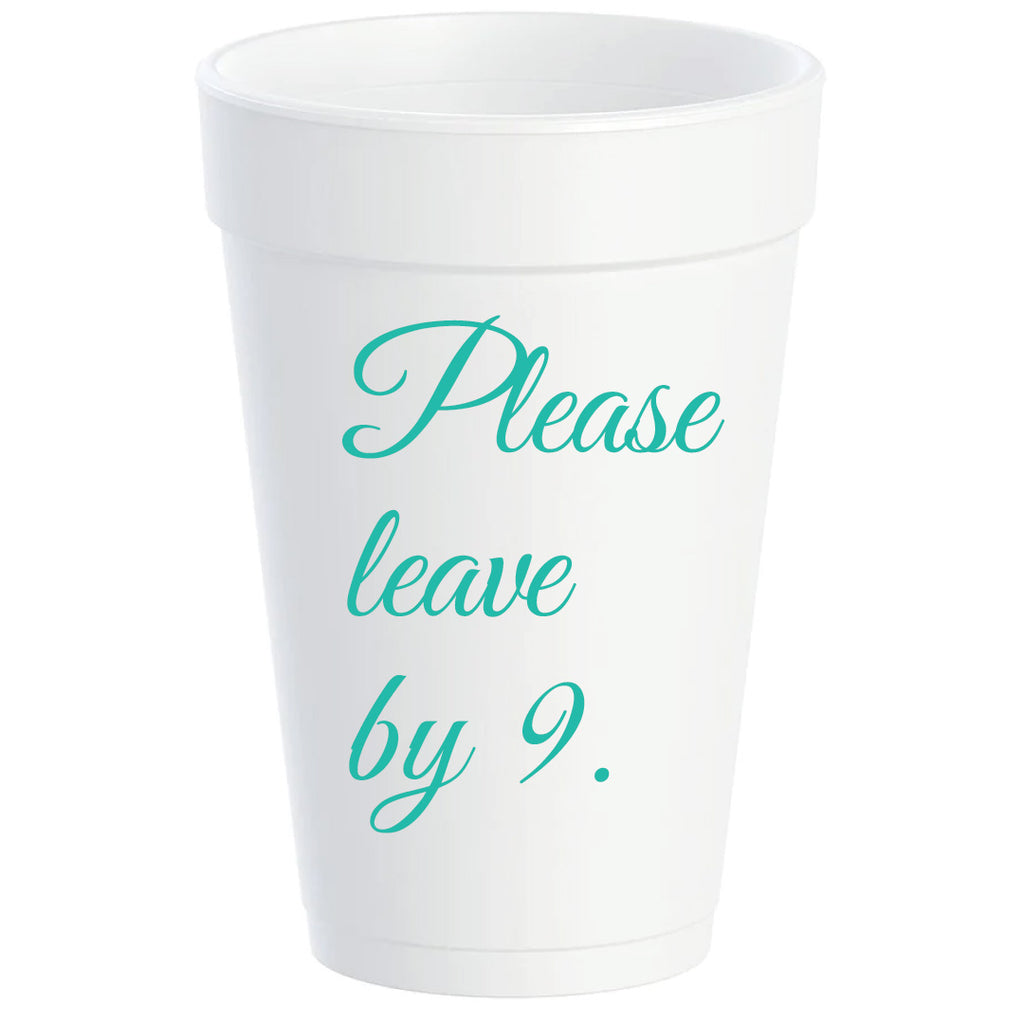 Styrofoam Cups -  "Please leave by 9 cocktail" (80004)