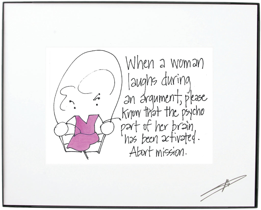 "When a woman laughs during an argument.. Abort Mission." Framed Art (10210)