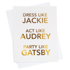 Dress Like Jackie Greeting Card (18091)