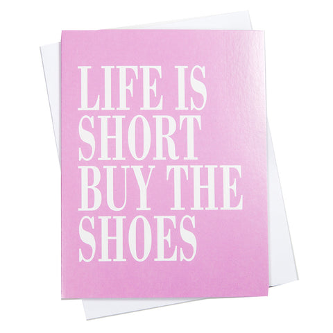 Life Is Short Buy The Shoes- Greeting Card (18108)